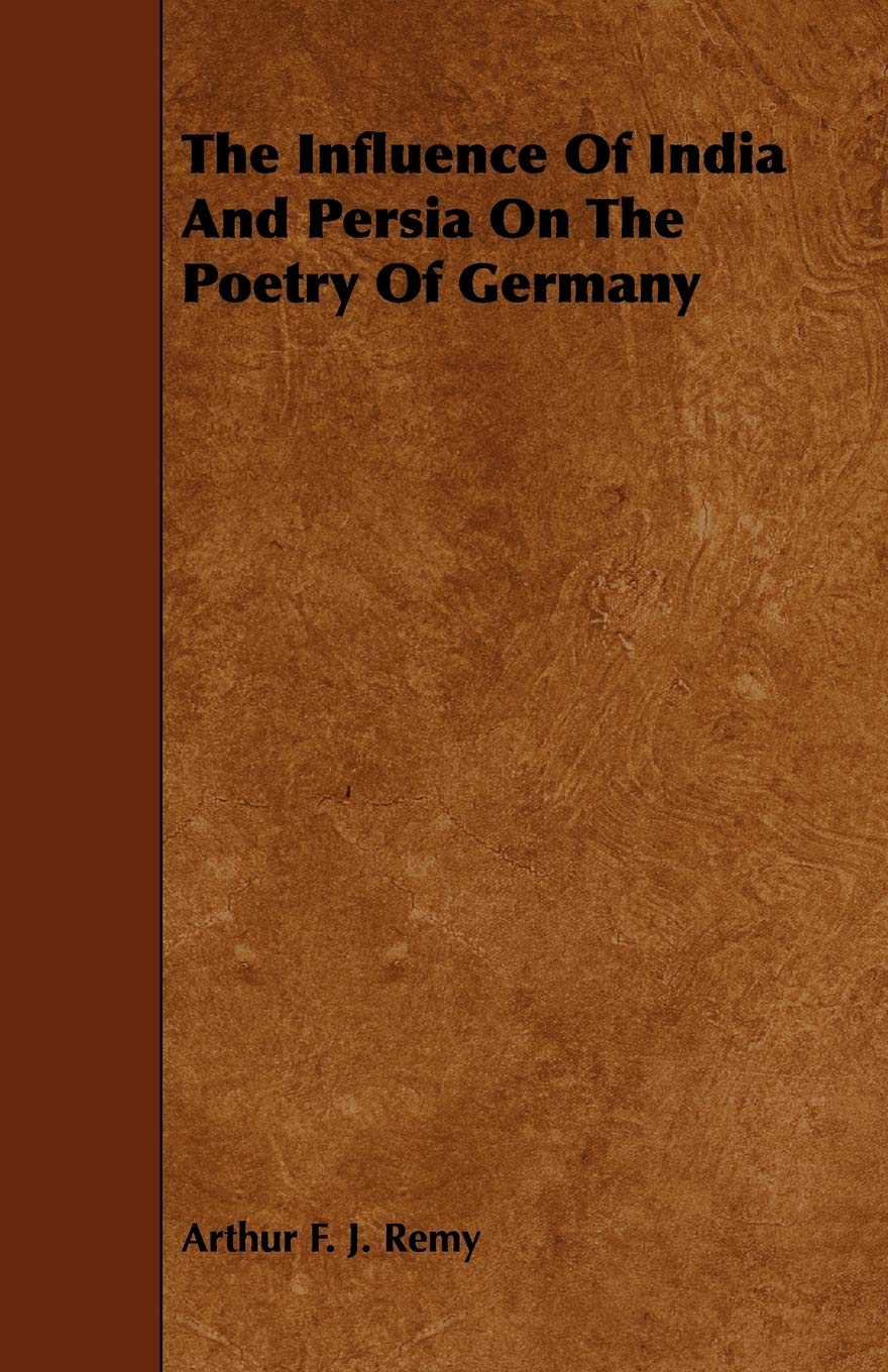 The Influence of India and Persia on the Poetry of Germany Poetry