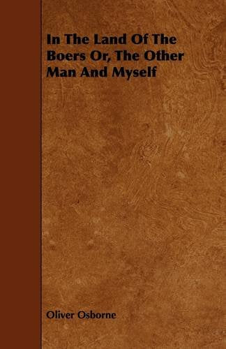 In the Land of the Boers Or, the Other Man and Myself Politics & History
