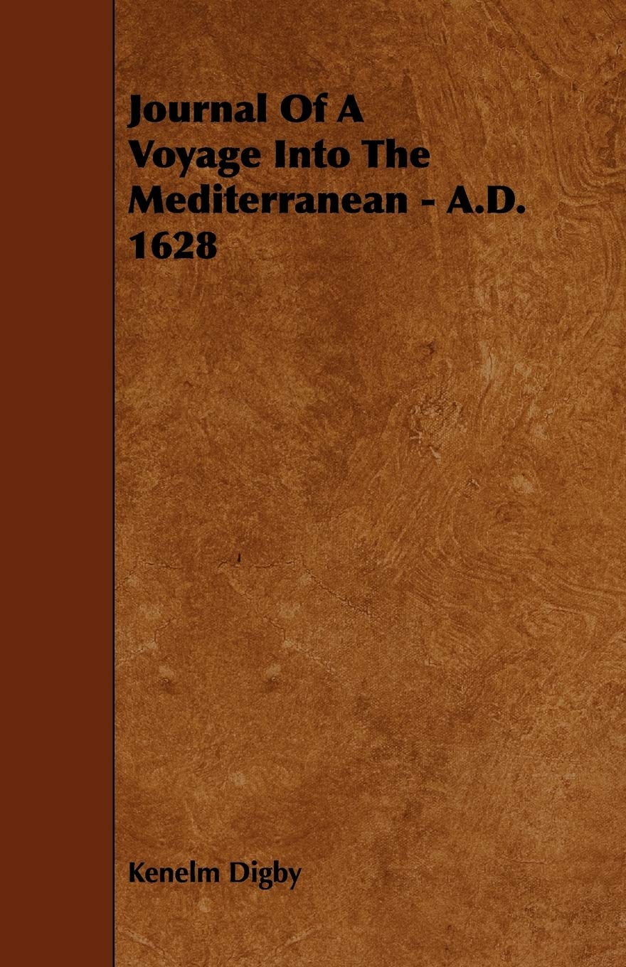 Journal of a Voyage into the Mediterranean - A.d. 1628 Politics & History