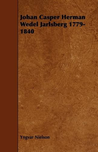 Johan Casper Herman Wedel Jarlsberg 1779-1840 Memories