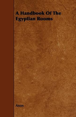 A Handbook of the Egyptian Rooms Politics & History
