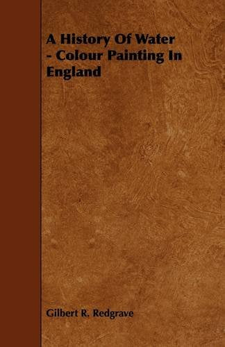 A History of Water-colour Painting in England Medicine