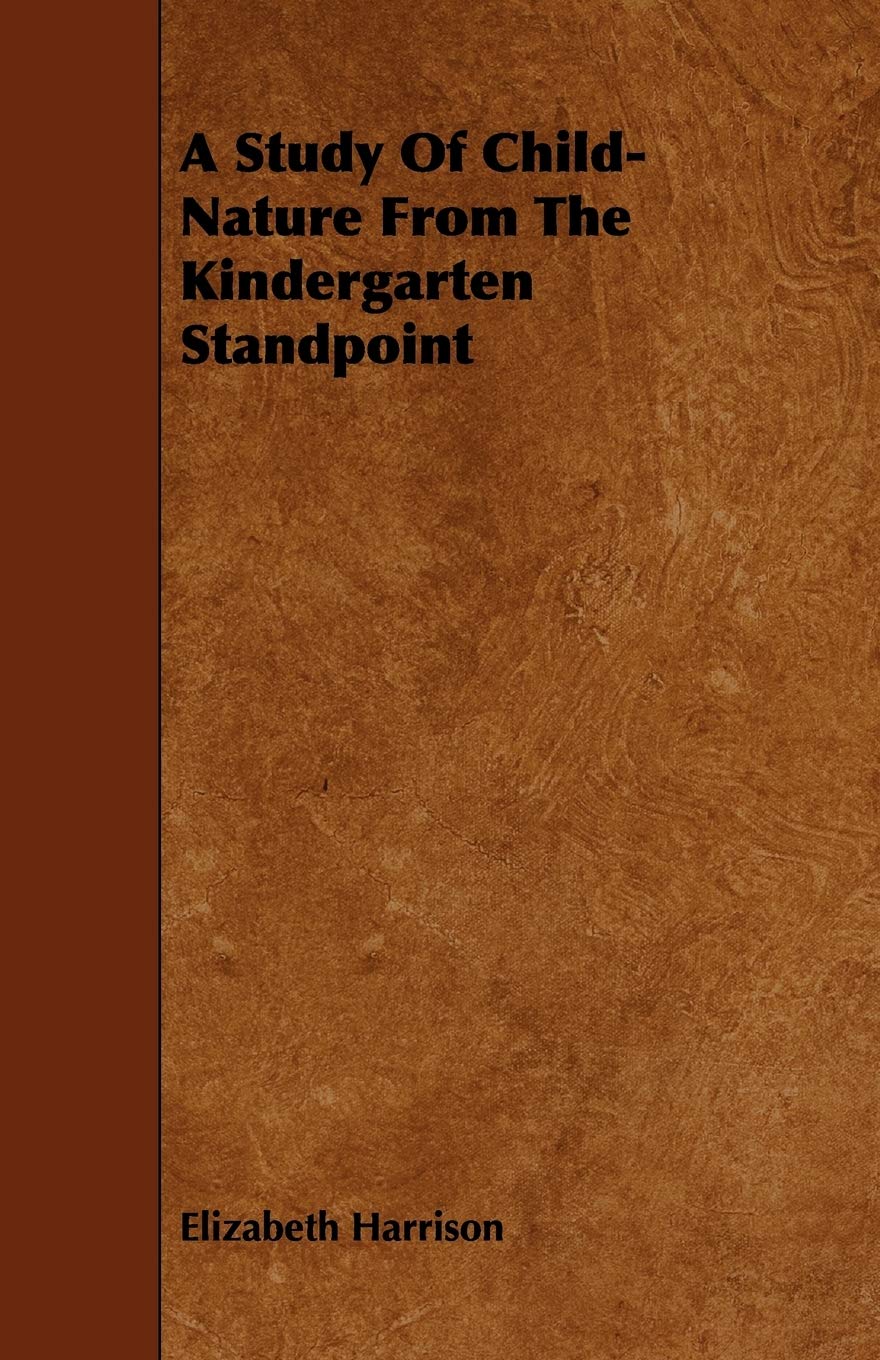 A Study of Child-nature from the Kindergarten Standpoint Poetry