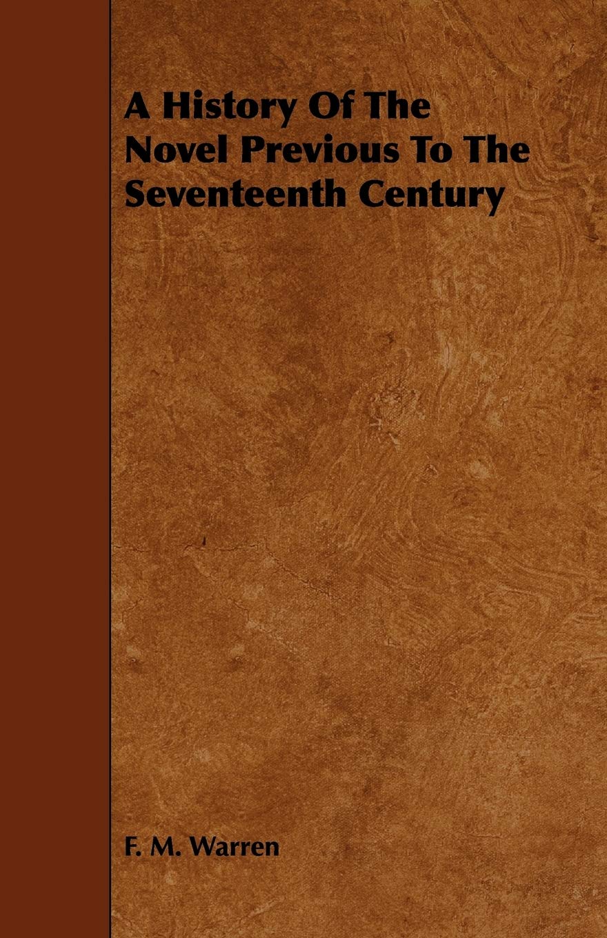 A History of the Novel Previous to the Seventeenth Century Contemporary literature