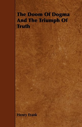 The Doom of Dogma and the Triumph of Truth Philosophy