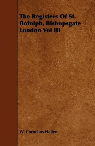 The Registers of St. Botolph, Bishopsgate London Politics & History