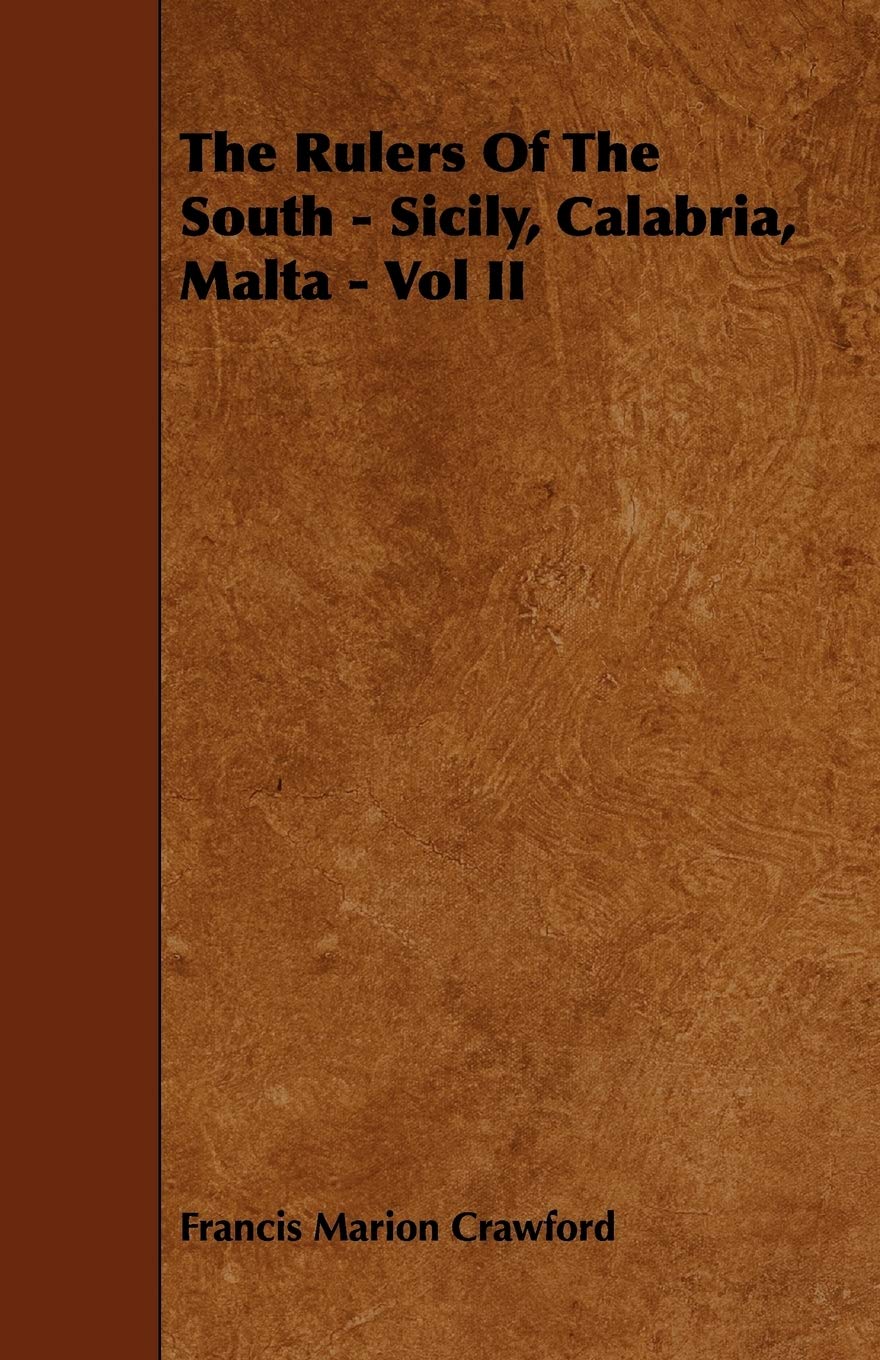 The Rulers of the South: Sicily, Calabria, Malta (2) Politics & History
