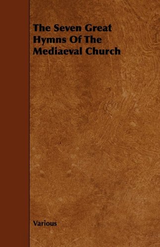The Seven Great Hymns of the Mediaeval Church Religion & Esotericism