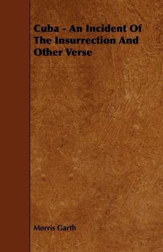 Cuba: An Incident of the Insurrection and Other Verse Poetry