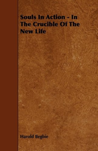 Souls in Action: In the Crucible of the New Life Philosophy