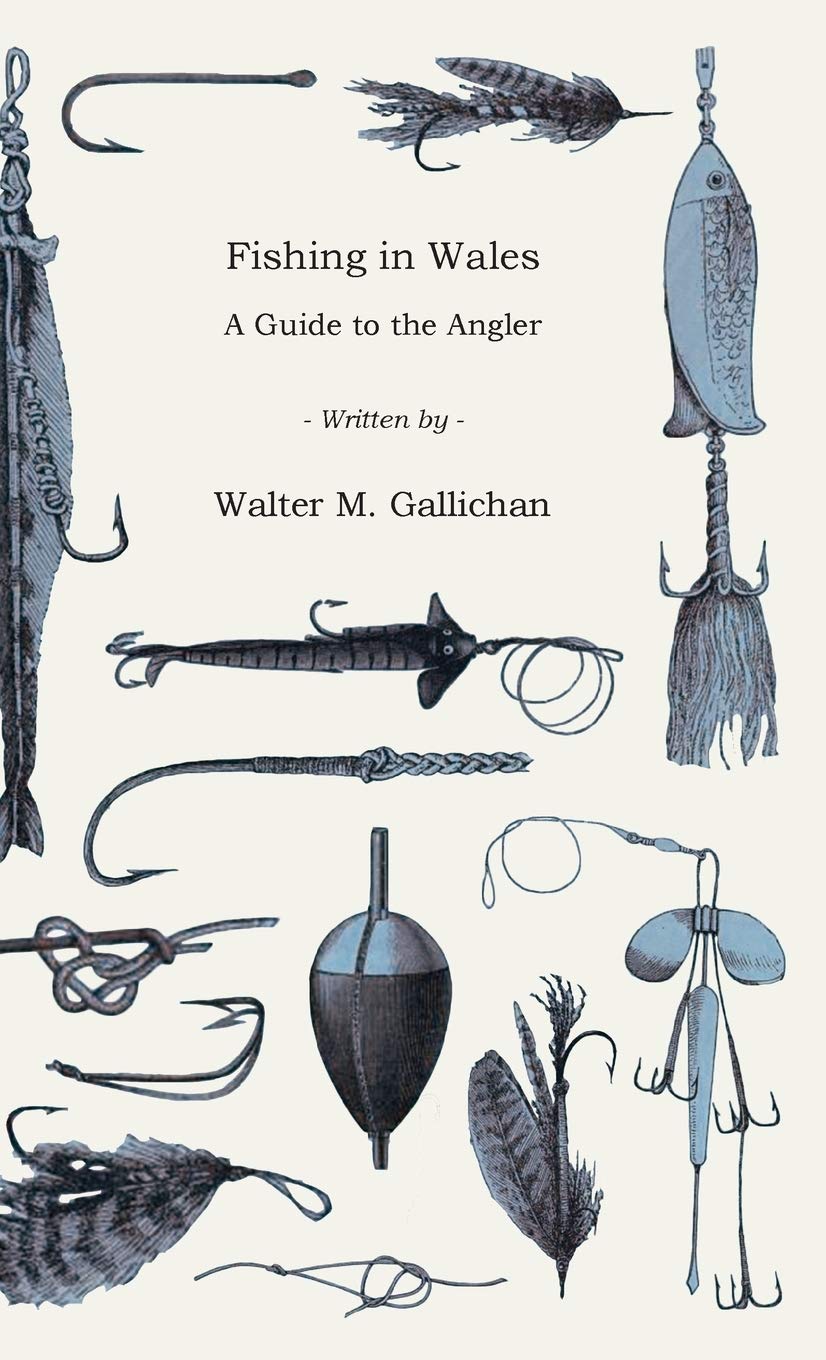 Fishing in Wales - A Guide to the Angler Business & Technology
