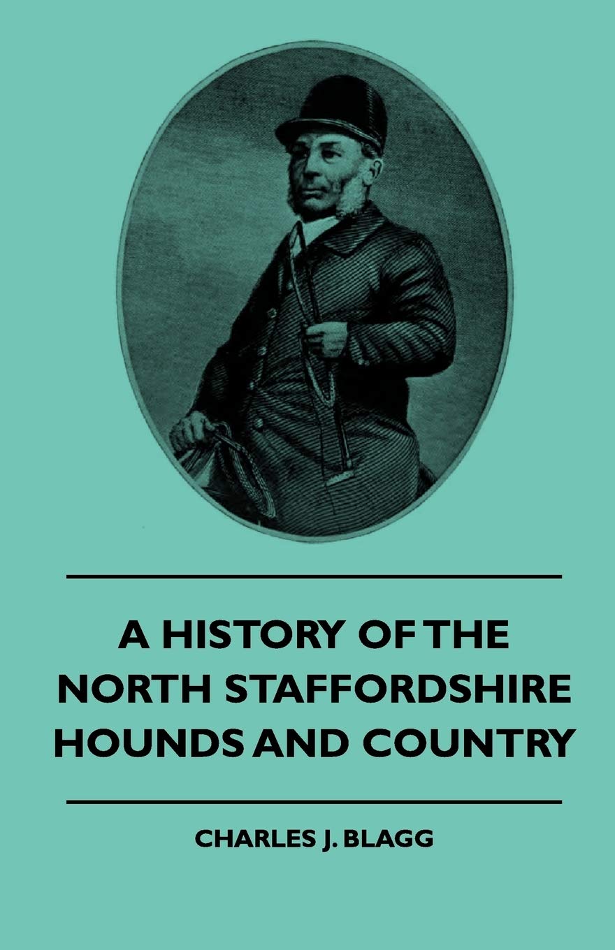 A History of the North Staffordshire Hounds and Country Politics & History