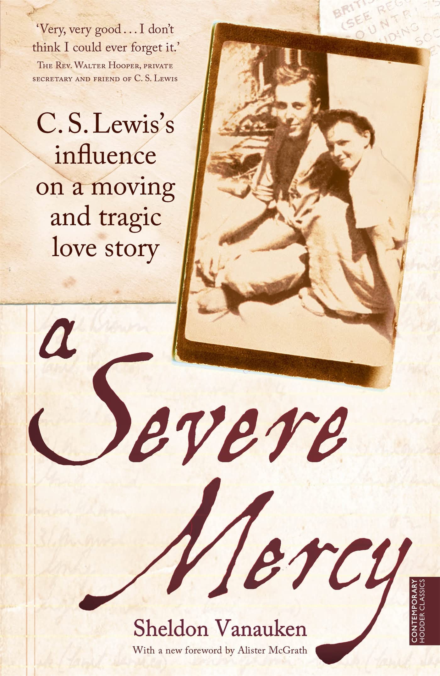 A Severe Mercy: C. S. Lewis's influence on a moving and tragic love story book