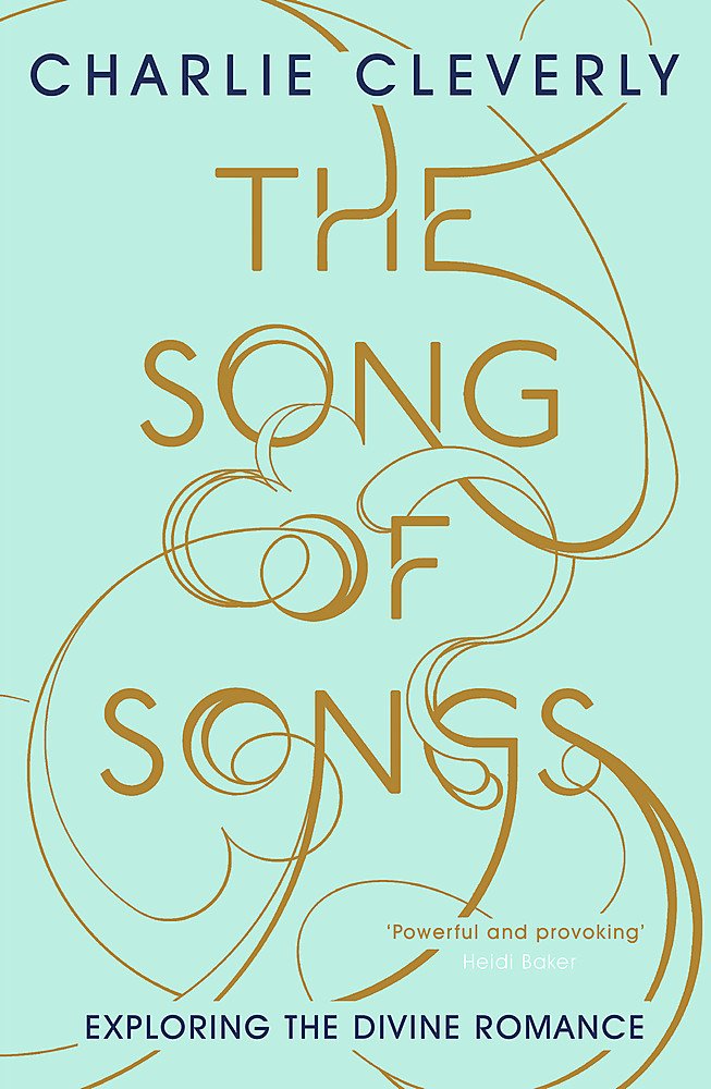 The Song of Songs: Exploring the Divine Romance book