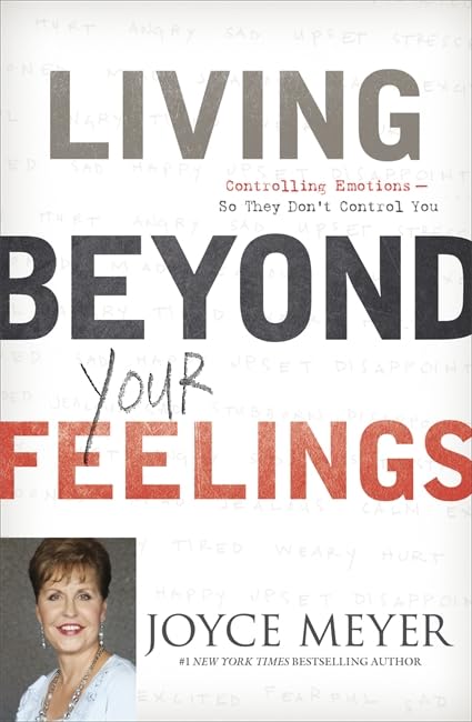 Living Beyond Your Feelings: Controlling Emotions So They Don't Control You Lifestyle