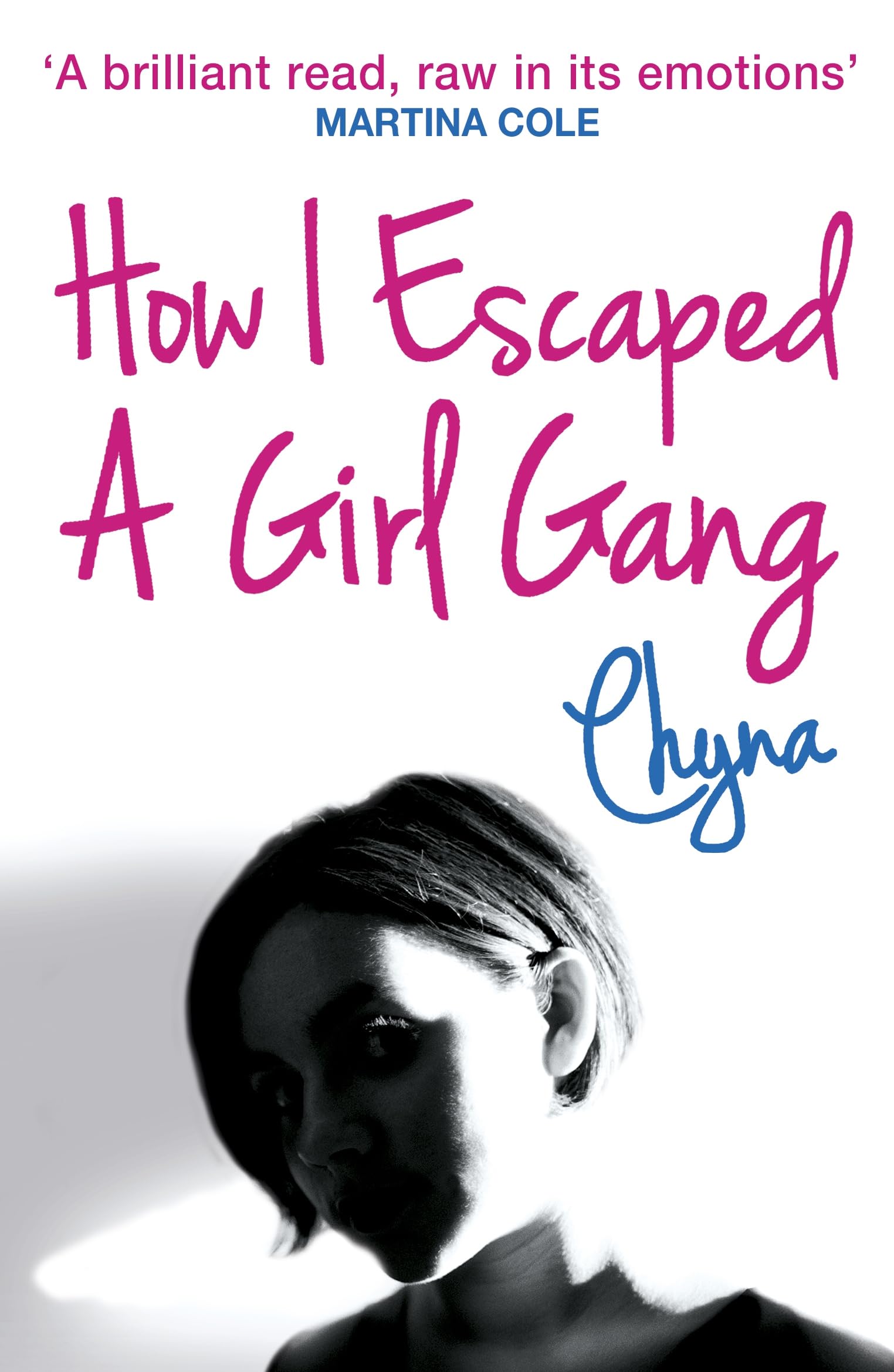 How I Escaped a Girl Gang: Rolling in a London Girl Gang Art & Literature