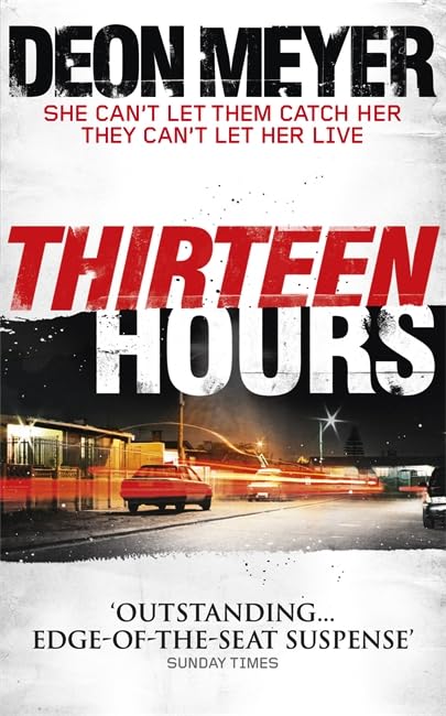 Thirteen Hours: She can't let them catch her they cant't let her live Action & Adventure