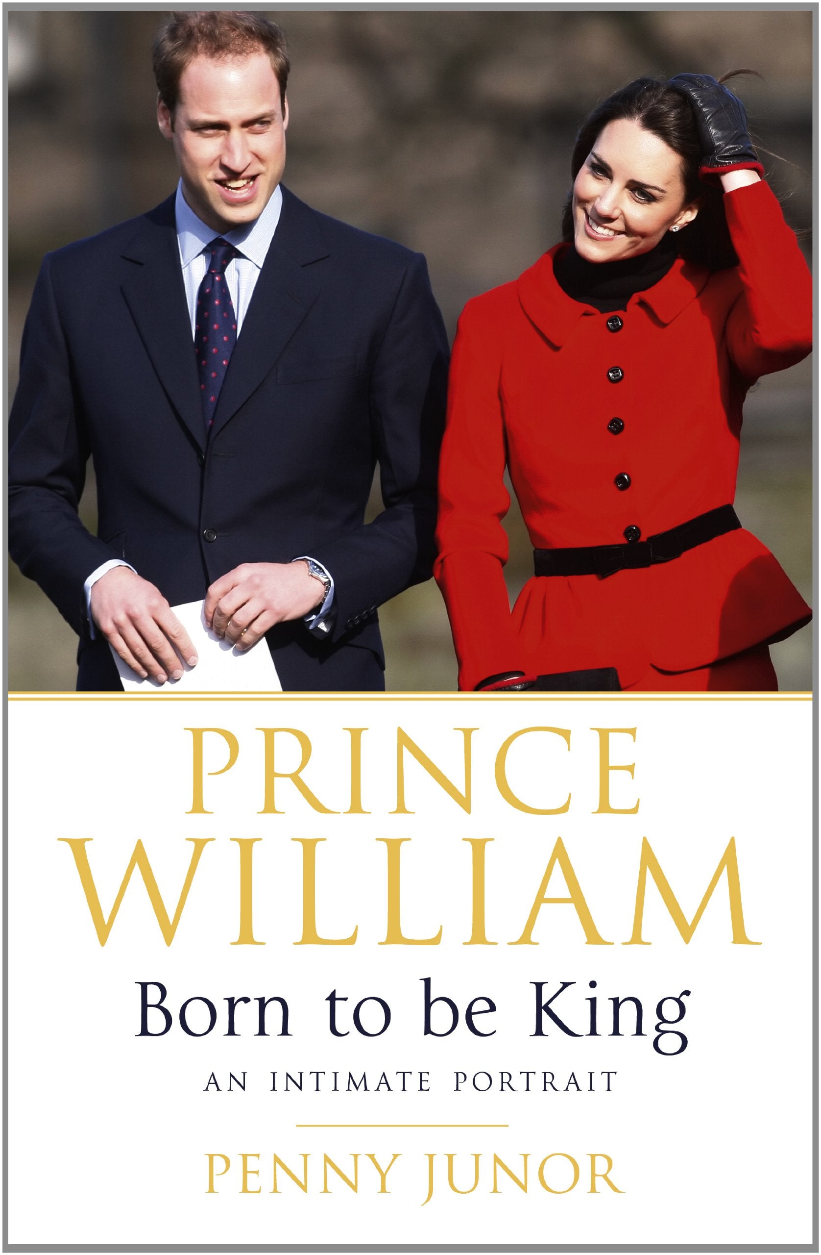 Prince William: Born to be King: An intimate portrait Biographies & Memoirs