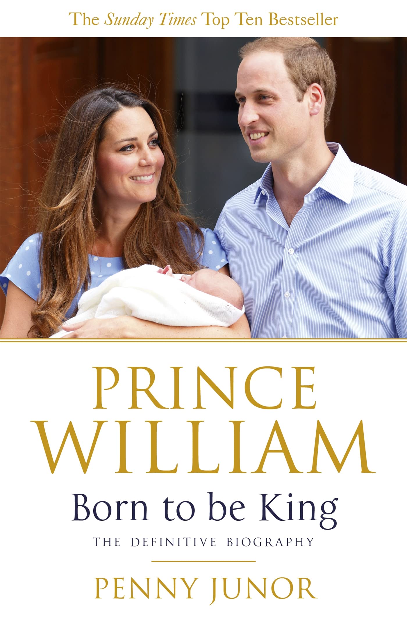 Prince William: Born to be King: An intimate portrait Biographies & Memoirs