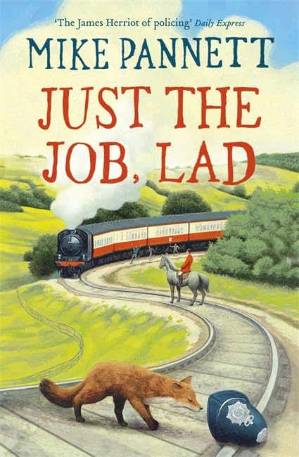 Just the Job, Lad: More Tales of a Yorkshire Bobby book