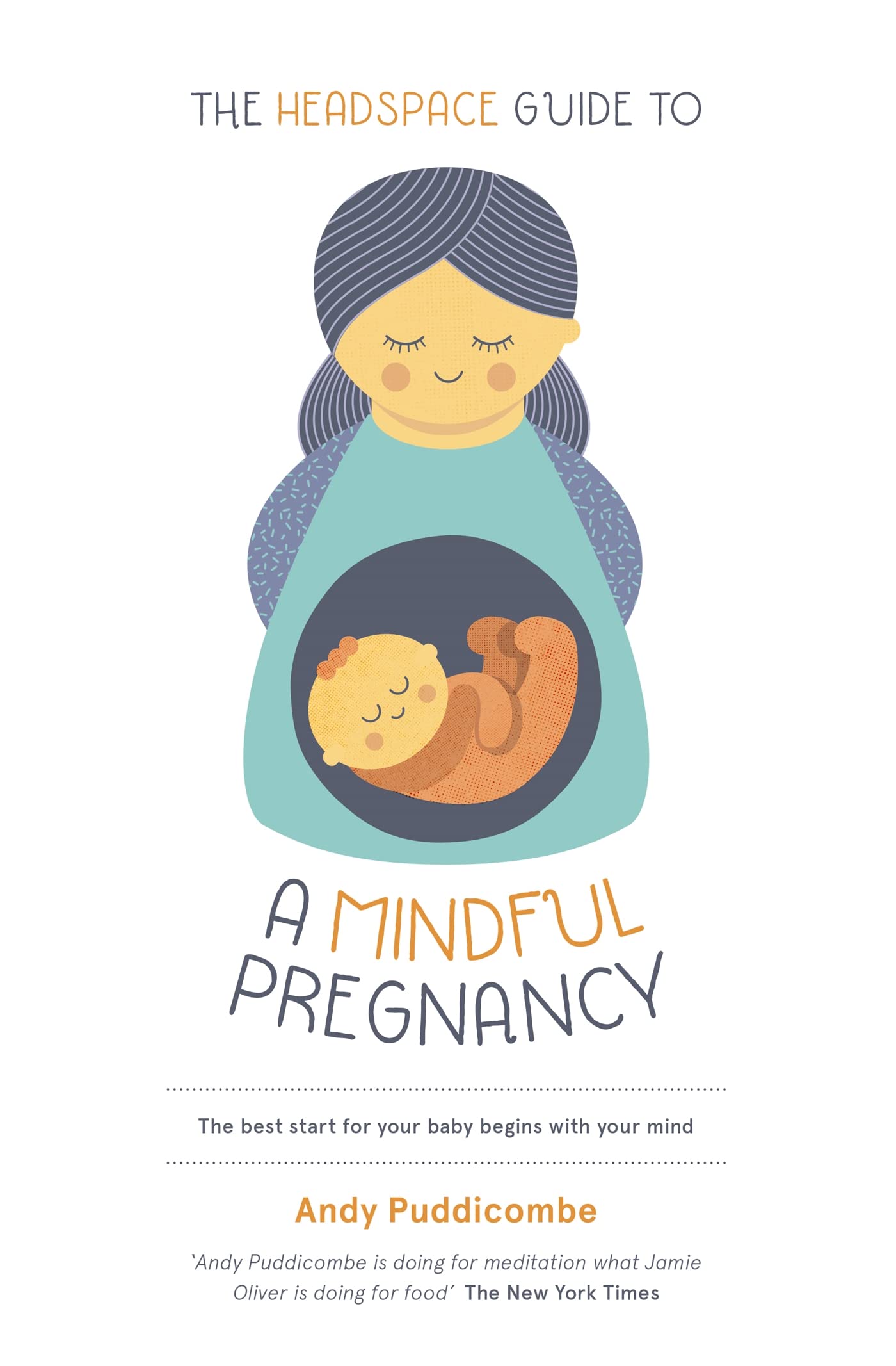 The Headspace Guide To...A Mindful Pregnancy: As Seen on Netflix Parents & Children