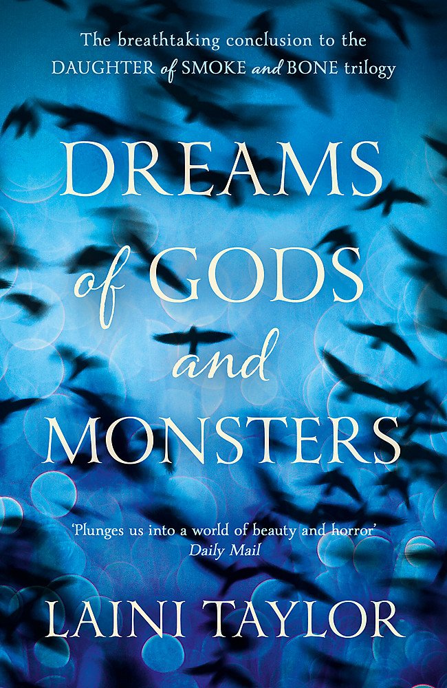 Dreams of Gods and Monsters: The Sunday Times Bestseller. Daughter of Smoke and Bone Trilogy Book 3 Contemporary literature Books