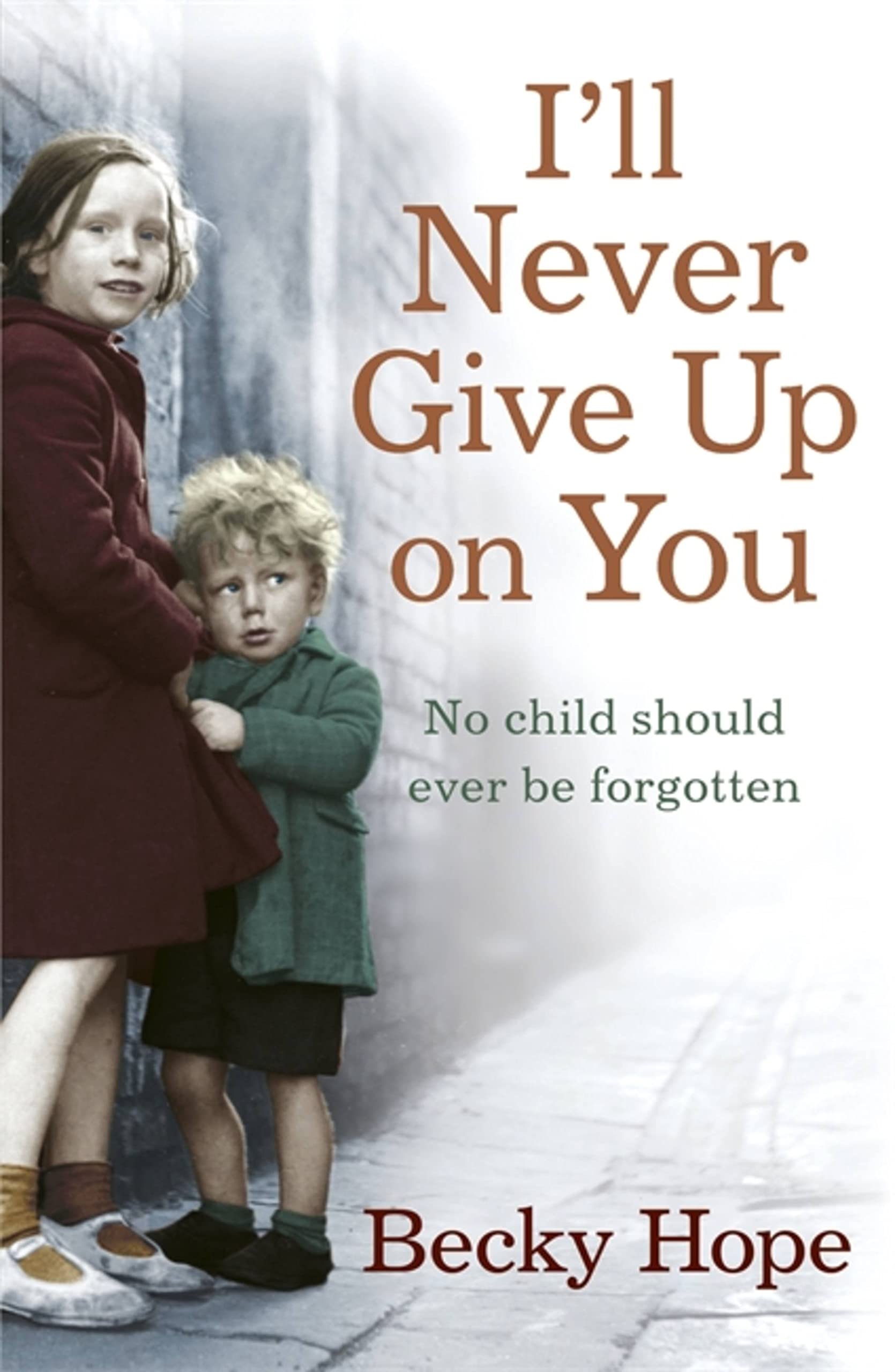 I'll Never Give Up on You: No child should ever be forgotten Social Sciences
