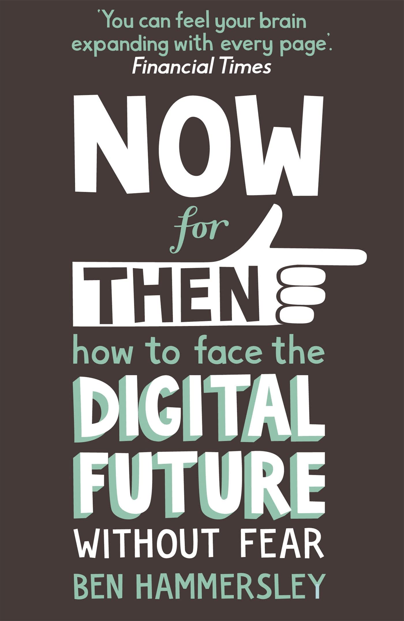 Now For Then: How to Face the Digital Future Without Fear Law