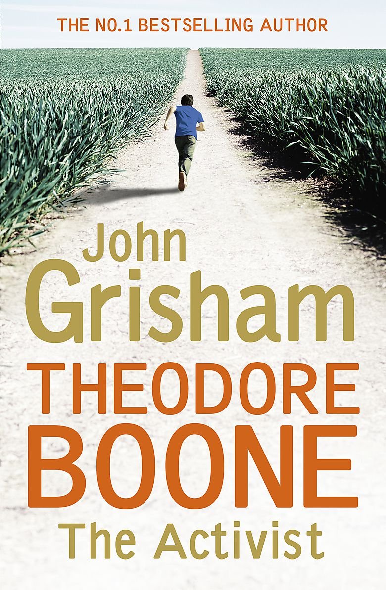Theodore Boone: The Activist: Theodore Boone 4 Contemporary literature