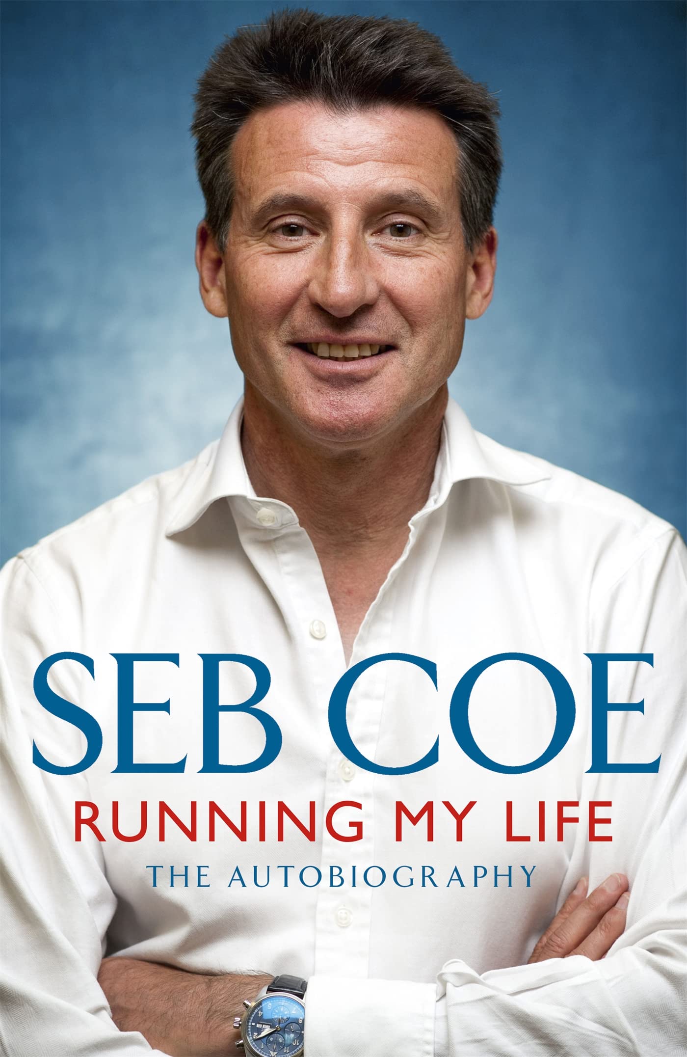 Running My Life - The Autobiography: Winning On and Off the Track Sports