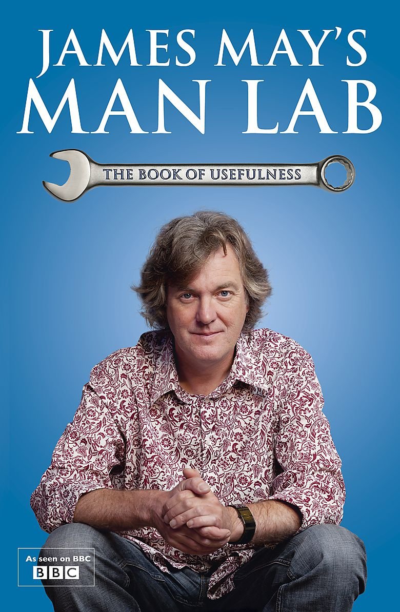 James May's Man Lab: The Book of Usefulness Health, Nutrition & Fitness