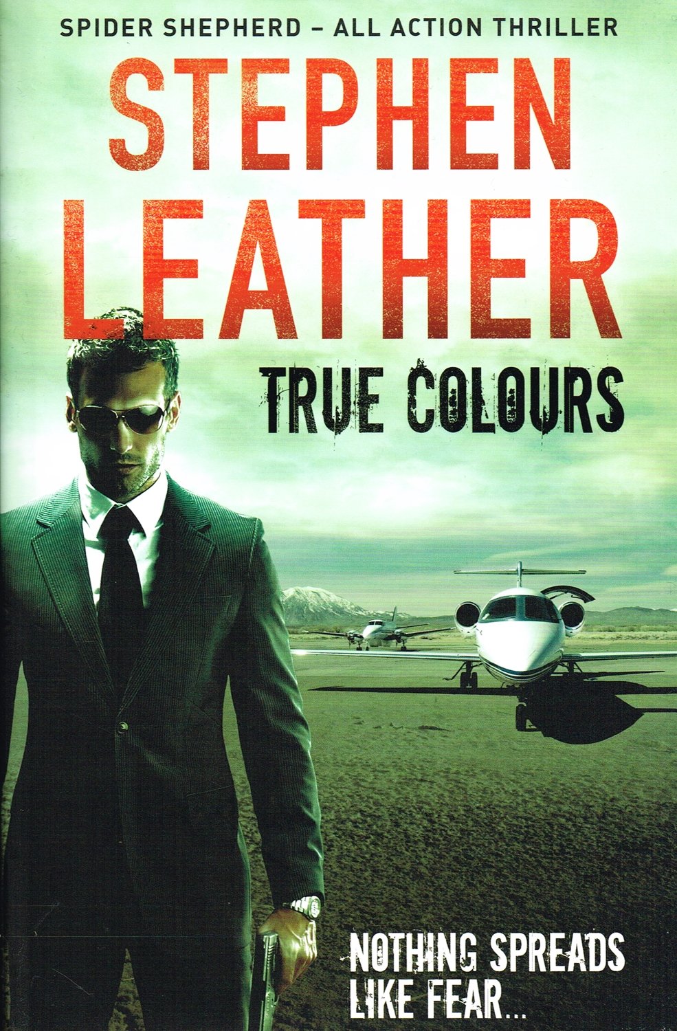 True Colours: The 10th Spider Shepherd Thriller (A Dan Shepherd Mystery, Band 10) Action & Adventure