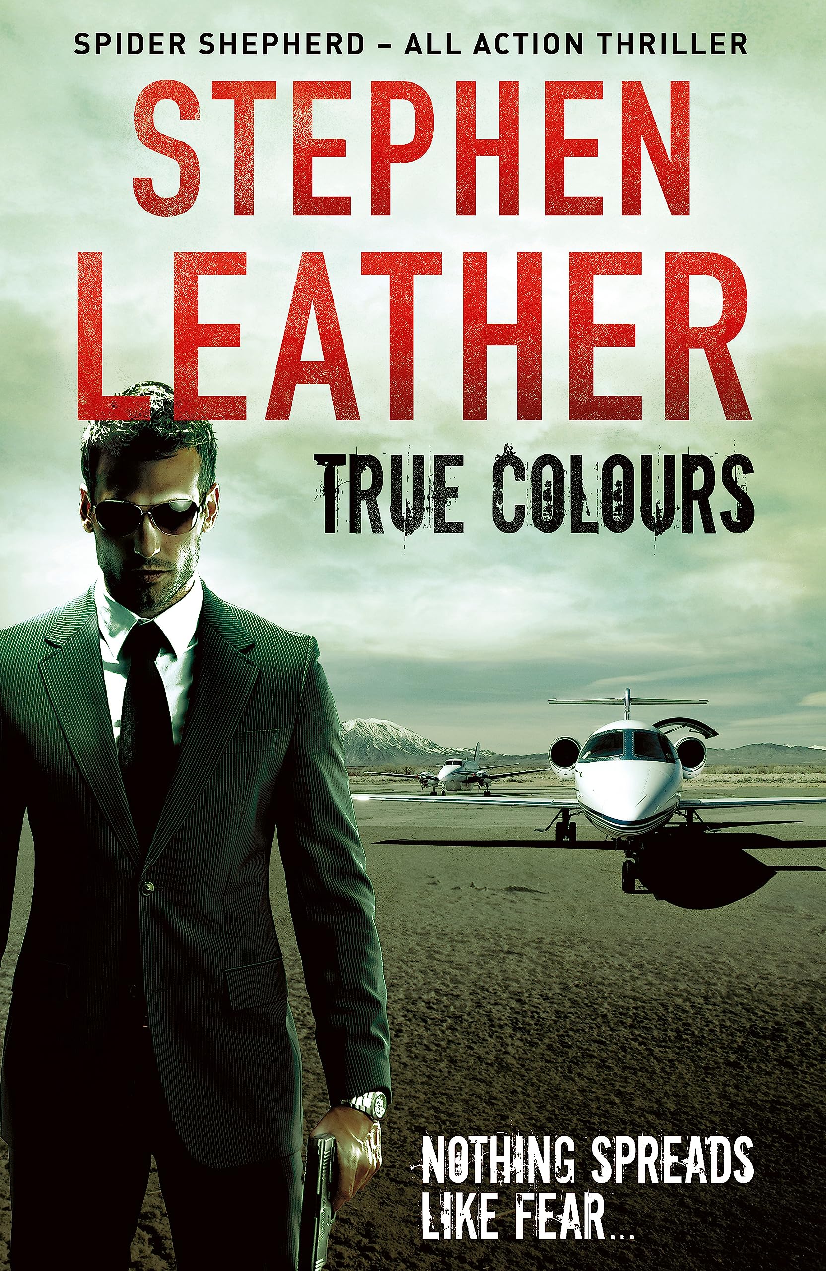 True Colours: The 10th Spider Shepherd Thriller (The Spider Shepherd Thrillers, Band 10) Action & Adventure