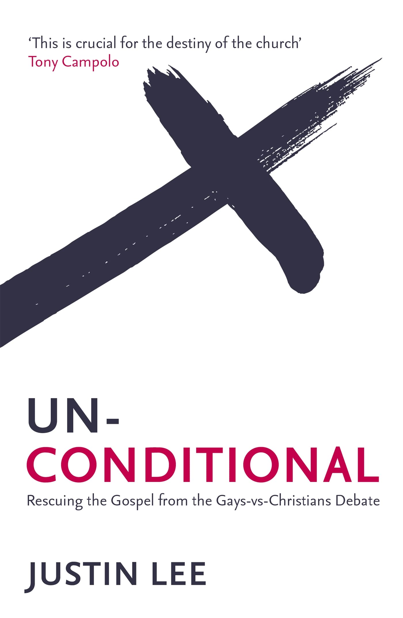 Unconditional: Rescuing the Gospel from the Gays-vs-Christians Debate book