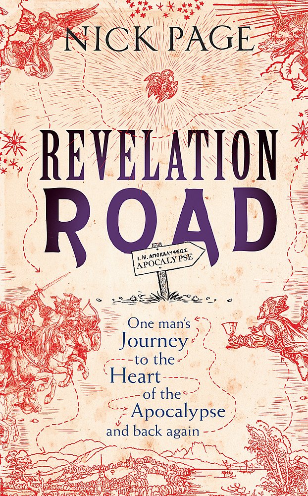 Revelation Road: One Man's Journey to the Heart of Apocalypse and Back Again book