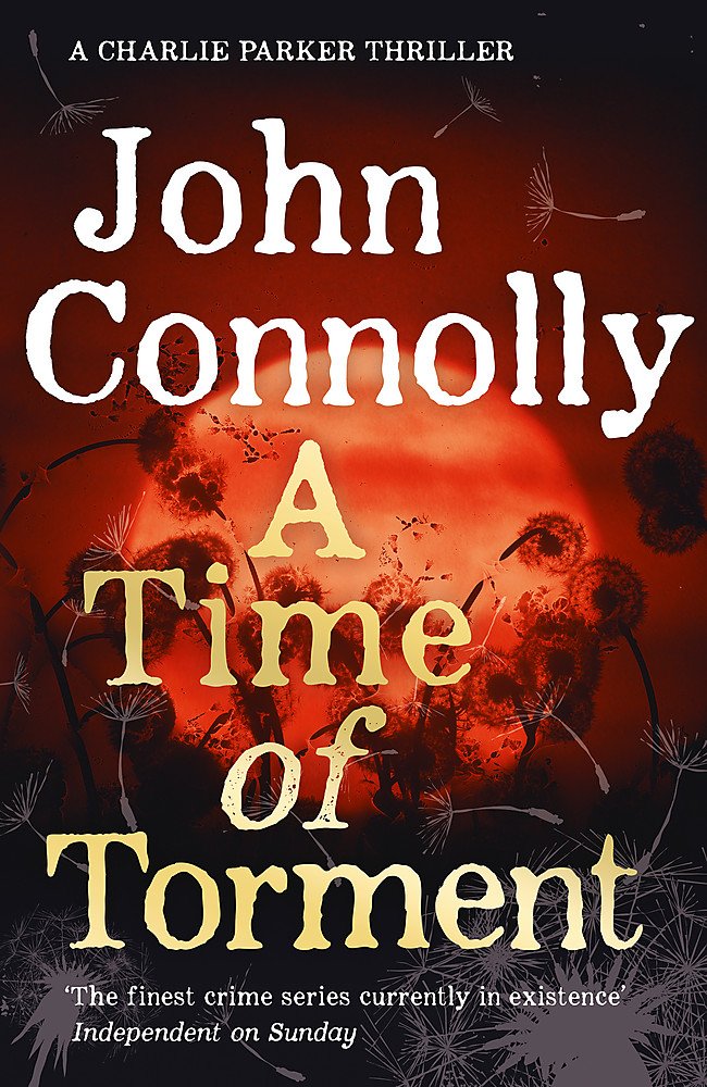 A Time of Torment: A Charlie Parker Thriller: 14. The Number One bestseller Action & Adventure