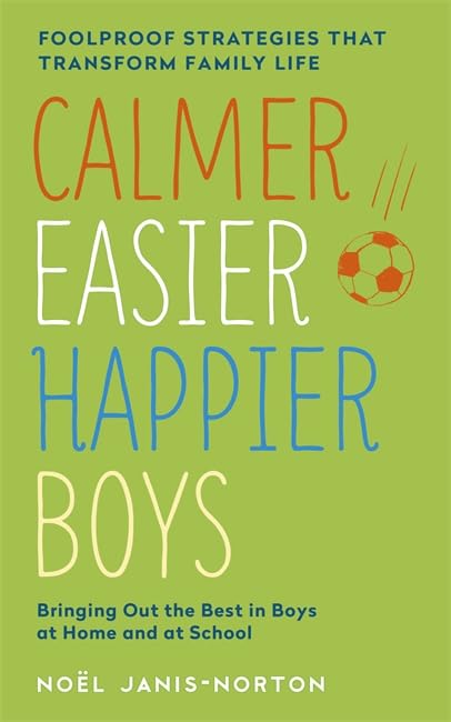 Calmer, Easier, Happier Boys: The revolutionary programme that transforms family life book