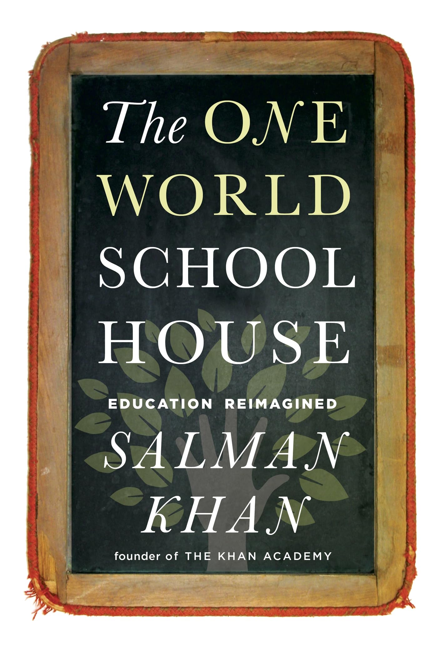 The One World Schoolhouse: Education Reimagined Memories