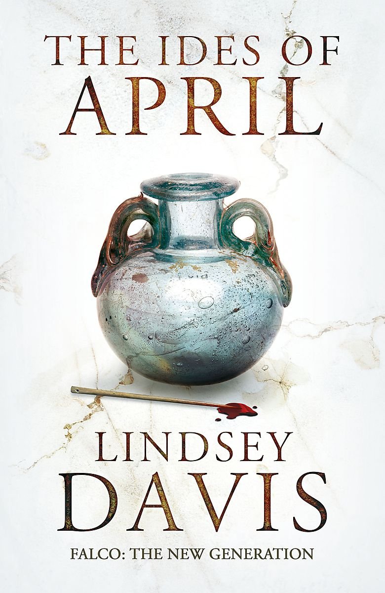 The Ides of April: Flavia Albia 1 (Falco: The New Generation) book