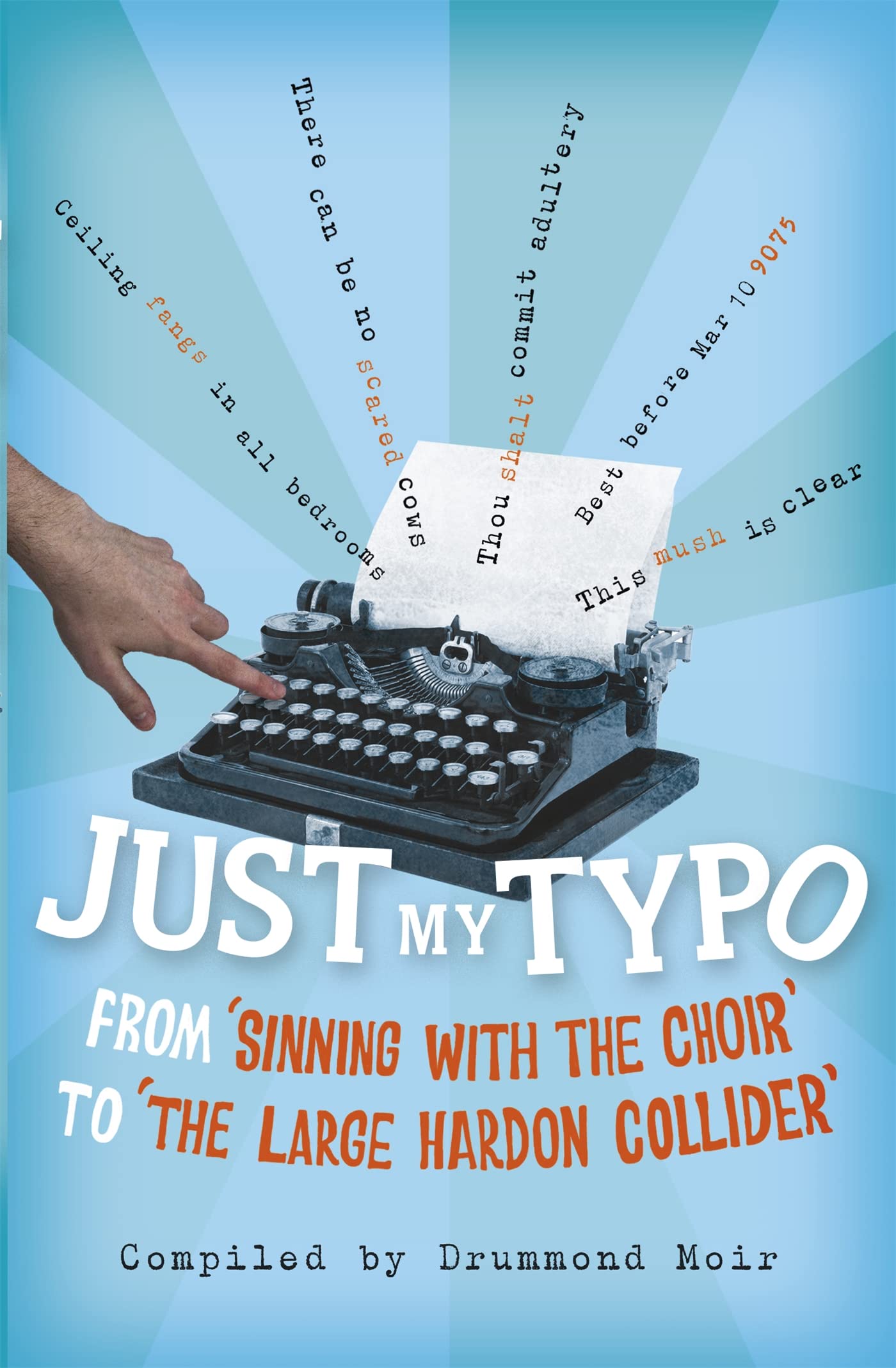 Just My Typo: From 'sinning with the choir' to 'the large hardon collider' Social Sciences