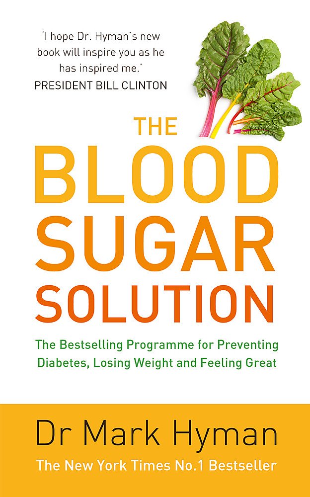 The Blood Sugar Solution: The Bestselling Programme for Preventing Diabetes, Losing Weight and Feeling Great Leisure, Home & Garden