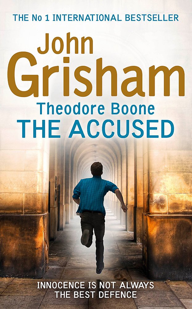 Theodore Boone, The Accused: Innocence is not always the best defence Novels & Short Stories