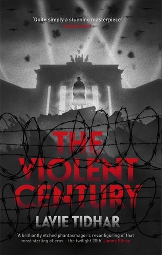 The Violent Century: The epic alternative history novel from World Fantasy Award-winning author of OSAMA - perfect for fans of Stan Lee Action & Adventure
