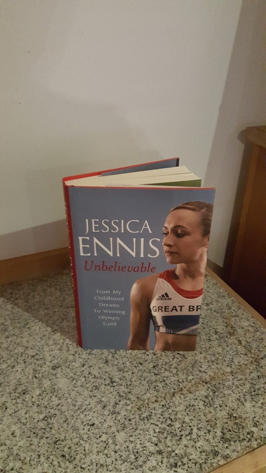Jessica Ennis: Unbelievable: from My Childhood Dreams to Winning Olympic Gold: The life story of Team GB's Olympic Golden Girl Sports Books