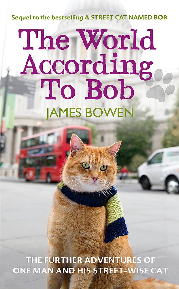 The World According to Bob: The further adventures of one man and his street-wise cat Memories