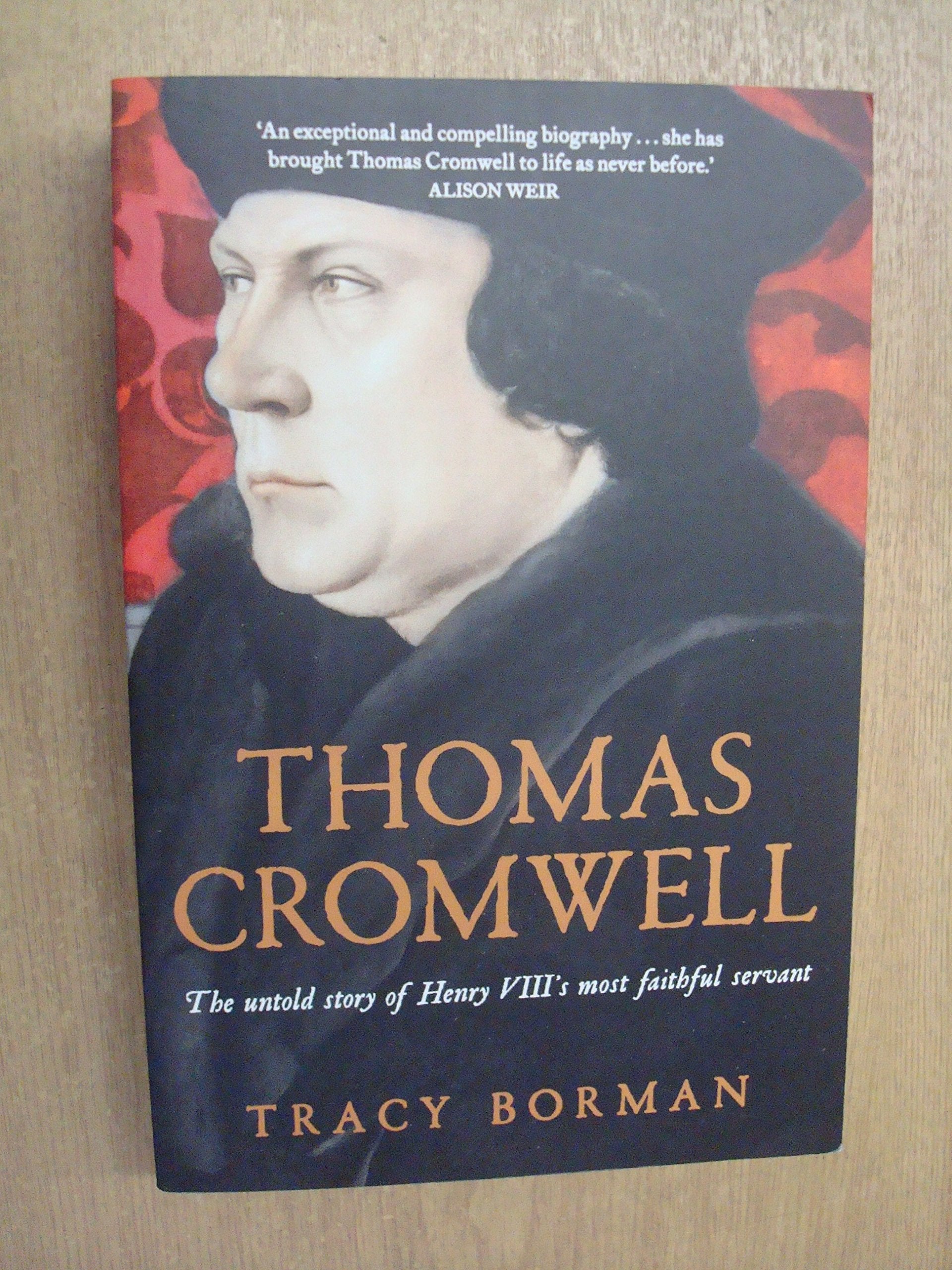 Thomas Cromwell: The untold story of Henry VIII's most faithful servant book