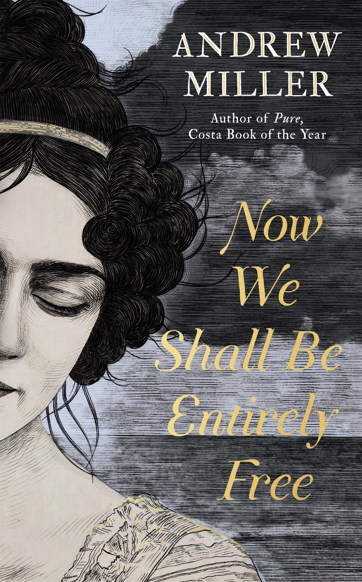 Now We Shall Be Entirely Free: The Waterstones Scottish Book of the Year 2019 Contemporary literature