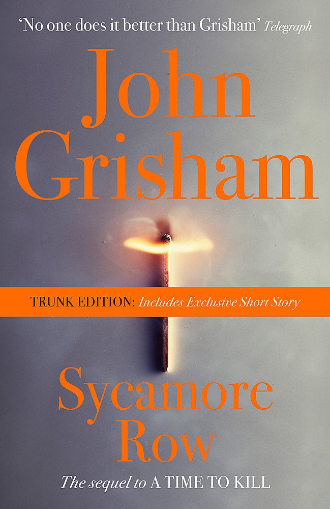 Sycamore Row, Trunk edition: The sequel to 'A Time to Kill'. Includes Exclusive Short Story Action & Adventure