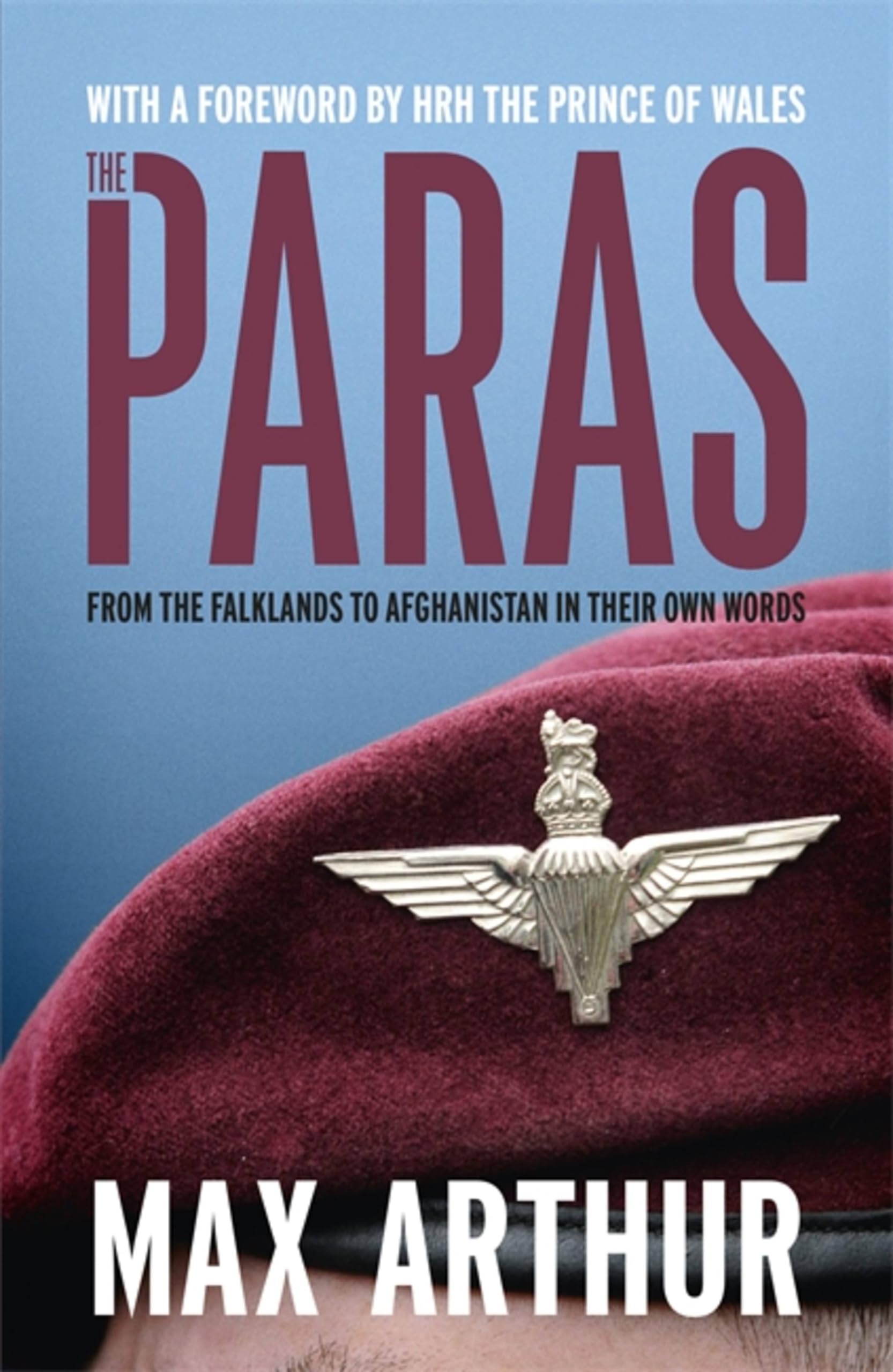 The Paras: 'Earth's most elite fighting unit' - Telegraph: From the Falklands to Afghanistan in Their Own Words Contemporary literature