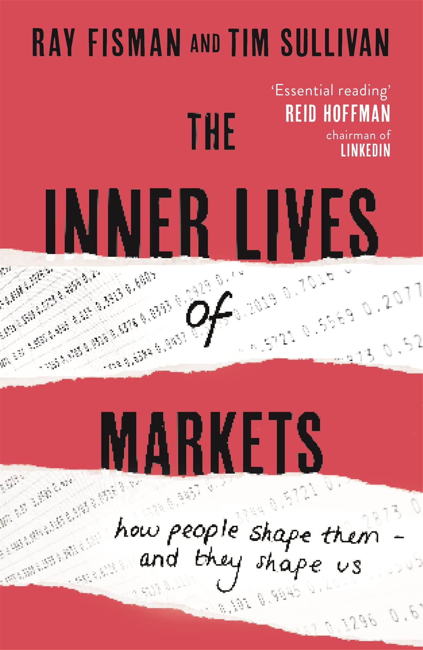 The Inner Lives of Markets: How People Shape Them – And They Shape Us Law